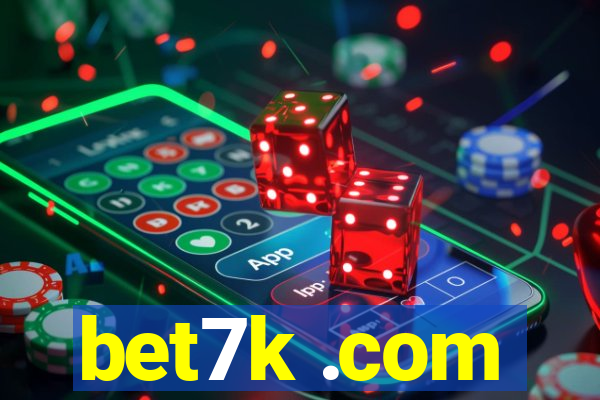 bet7k .com